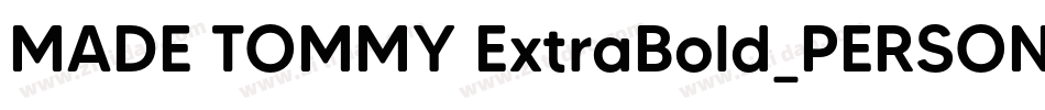 MADE TOMMY ExtraBold_PERSONAL USE字体转换